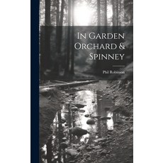 (英文圖書) In Garden Orchard & Spinney 精裝版, Legare Street Press, 英文