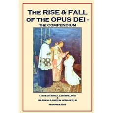 (英文圖書) The Rise and Fall of the Opus Dei: ThecFinal Compendium 平裝版, Independently Published, 英文