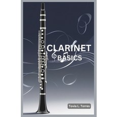 (英文圖書) Clarinet Basics: A Comprehensive Guide for Absolute Beginners Featuring Clarine... 平裝版, Independently Published, 英文