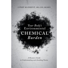 (英文圖書) Your Body's Environmental Chemical Burden: A Resource Guide to Understanding and Avoiding Toxins 平裝版, MindStir Media, 英文