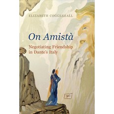 (英文書) On Amistà： Negotiating Friendship in Dante's Italy 精裝版, University of Toronto Press, 英文