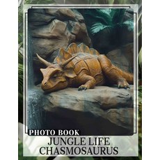 (英文圖書) Jungle Life Chasmosaurus Photo Book: Explore 40 Stunning Images Of Unique Dinos... 平裝版, Independently Published, 英文