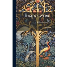 (英文圖書) Homer's Werke: Homer's Ilias 精裝版, Legare Street Press, 英文