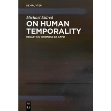(英文圖書) On Human Temporality: Recasting Whoness Da Capo 精裝版, de Gruyter, 英文