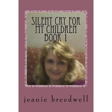 (英文圖書)SILENT cry for my children book 1 平裝版, Createspace Independent Pub..., 英文