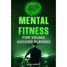 (英文圖書)Mental Fitness for Young Soccer Players 平裝版, Independently Published, 英文