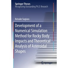 Development of a Numerical Simulation Method for Rocky Body Impacts and Theoretical Analysis of Aste... 平裝版, Springer, 英文