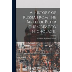 (英文圖書) A History of Russia From the Birth of Peter the Great to Nicholas II. 平裝版, Legare Street Press, 英文