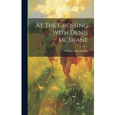 (英文圖書) At The Crossing With Denis McShane 精裝版, Legare Street Press, 英文