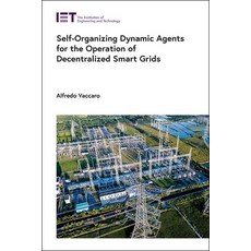 (英文圖書) Self-Organizing Dynamic Agents for the Operation of Decentralized Smart Grids 精裝版, Institution of Engineering ..., 英文