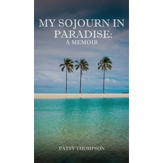 (英文圖書) My Sojourn in Paradise 精裝版, Amazon Publishing Agency, 英文