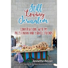 (英文圖書) Still Loving Jerusalem: Conversations with My Palestinian and Israeli Friends 精裝版, Compassionate Lens Publishing, 英文