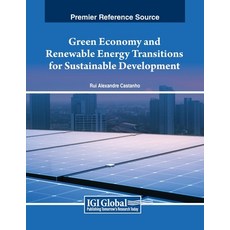 (英文圖書) Green Economy and Renewable Energy Transitions for Sustainable Development 平裝版, IGI Global, 英文