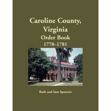 (英文圖書) Caroline County Virginia Order Book 1778-1781 平裝版, Heritage Books, 英文
