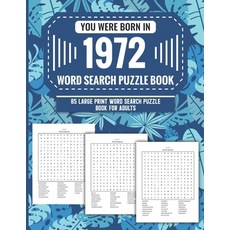 (英文圖書) You Were Born In 1972: Word Search Puzzle Book For Adults: Large Print 85 Word Search Puzzles... 平裝版, Independently Published, 英文
