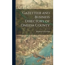 (英文圖書) Gazetteer and Business Directory of Oneida County 精裝版, Legare Street Press, 英文
