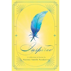 (英文圖書) Inspired: A Collection of Poems By Maxine Smith-Pendarvis 平裝版, Independently Published, 英文