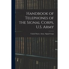 (英文圖書) Handbook of Telephones of the Signal Corps U.S. Army 平裝版, Legare Street Press, 英文