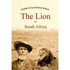 (英文圖書) The Lion in South Africa 平裝版, Lulu.com, 英文