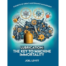 (英文圖書) Lubrication: The Key to Machine Immortality 平裝版, Independently Published, 英文