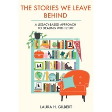 (英文圖書) The Stories We Leave Behind: A Legacy-Based Approach to Dealing with Stuff 平裝版, Createspace Independent Pub..., 英文