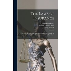 (英文圖書) The Laws of Insurance [microform]: Fire Life Accident and Guarantee Embodying Cases in th... 精裝版, Legare Street Press, 英文
