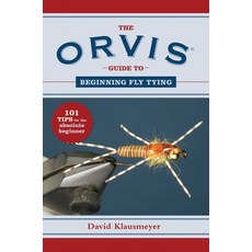 (英文圖書) The Orvis Guide to Beginning Fly Tying: 101 Tips for the Absolute Beginner 平裝版, Skyhorse Publishing, 英文