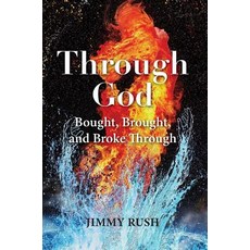 (英文圖書) Through God: Bought Brought and Broke Through 精裝版, Measure of Faith Books, 英文