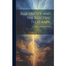 (英文圖書) Electricity and the Electric Telegraph: 2 精裝版, Legare Street Press, 英文
