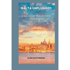 (英文圖書) Malta Unplugged: A Modern Traveler's Handbook 平裝版, Independently Published, 英文