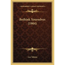 Bethink Yourselves (1904) 平裝版, Kessinger Publishing, 英文