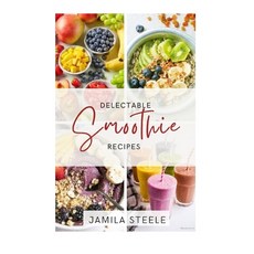 (英文圖書) Delectable Smoothie Recipes 平裝版, Independently Published, 英文