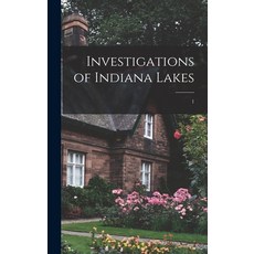 (英文圖書) Investigations of Indiana Lakes; 1 精裝版, Hassell Street Press, 英文