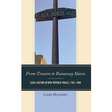 (英文圖書) From Treason to Runaway Slaves: Legal Culture in New Republic Trials 1783-1808 精裝版, Fairleigh Dickinson Univers..., 英文
