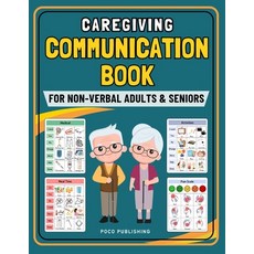 (英文圖書) Caregiving Communication Book for Non Verbal Adults and Seniors: Picture Book f... 平裝版, Independently Published, 英文