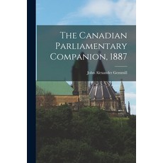 (英文圖書) The Canadian Parliamentary Companion 1887 [microform] 平裝版, Legare Street Press, 英文