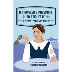 (英文圖書) A Traveler's Passport to Etiquette in a Post-Pandemic World 精裝版, Ingramspark, 英文