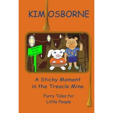 (英文圖書)A Sticky Moment in the Treacle Mine: Furry Tales for Little People 平裝版, Createspace Independent Pub..., 英文