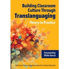 (英文圖書) Building Classroom Culture Through Translanguaging: Theory and Practice 平裝版, Tesol Press, 英文
