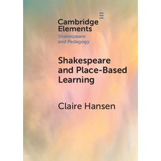 (英文圖書) Shakespeare and Place-Based Learning 平裝版, Cambridge University Press, 英文