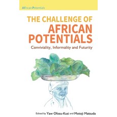 (英文圖書) The Challenge of African Potentials: Conviviality Informality and Futurity 平裝版, Langaa RPCID, 英文