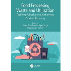 (英文圖書) Food Processing Waste and Utilization: Tackling Pollution and Enhancing Product... 平裝版, CRC Press, 英文
