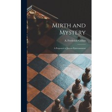 (英文圖書) Mirth and Mystery; a Potpourri of Joyous Entertainment 精裝版, Hassell Street Press, 英文