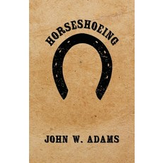 (英文圖書) Horseshoeing 平裝版, Home Farm Books, 英文