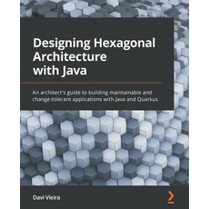 (英文圖書) Designing Hexagonal Architecture with Java: An architect's guide to building maintainable and... 平裝版, Packt Publishing, 英文