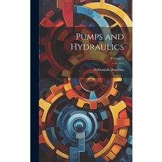 (英文圖書) Pumps and Hydraulics; Volume 1 精裝版, Legare Street Press, 英文