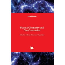 (英文圖書) Plasma Chemistry and Gas Conversion 精裝版, Intechopen, 英文