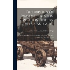 (英文圖書) Description Of Swasey Depression Position Finders Types A And A-ii ...: Feb. 12 1904. Rev. ... 精裝版, Legare Street Press, 英文