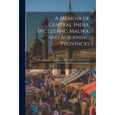 (英文圖書) A Memoir of Central India Including Malwa and Adjoining Provinces: With the History and Co... 平裝版, Legare Street Press, 英文