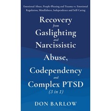 (英文圖書) Recovery from Gaslighting & Narcissistic Abuse Codependency & Complex PTSD (3 in 1): Emotion... 精裝版, Barlow Wellness Publications, 英文